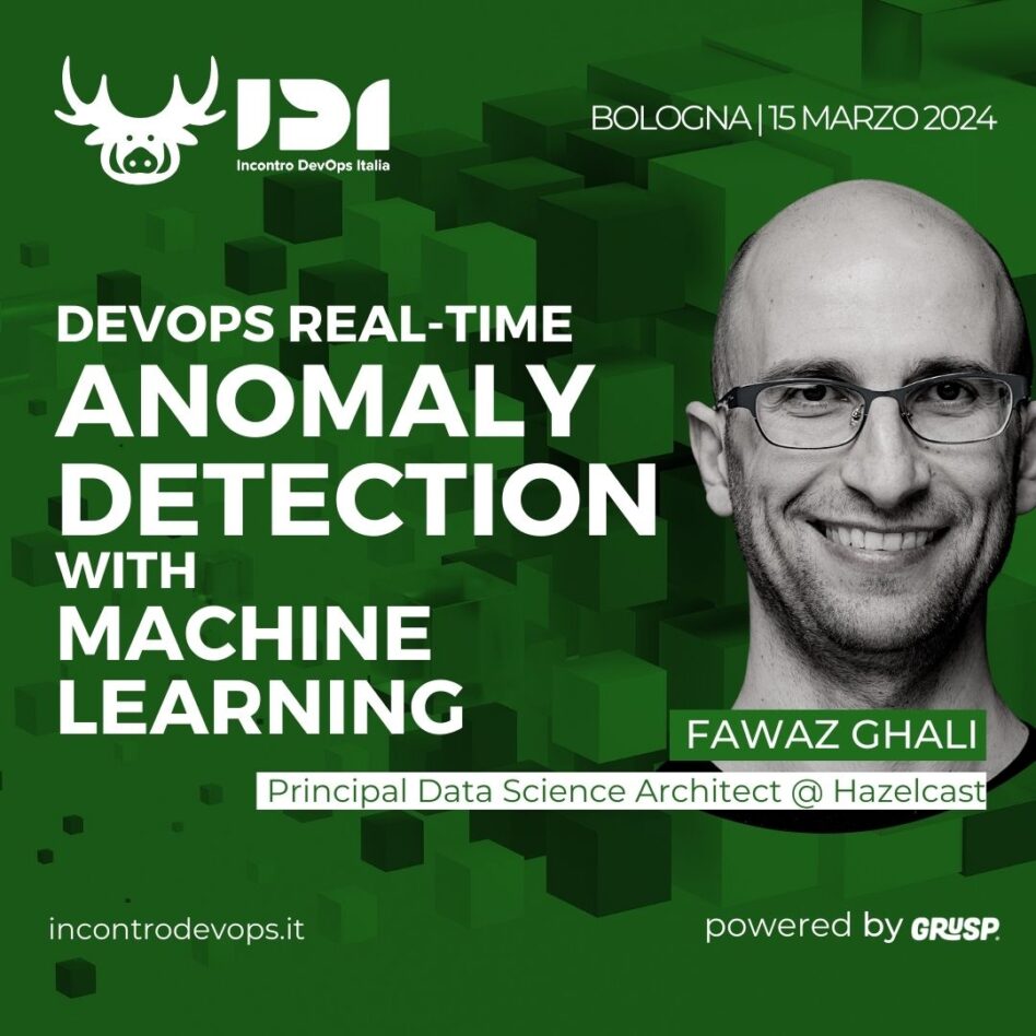 IDI - Bologna 15 marzo 2024 Fawaz Ghali DevOps Real-Time Anomaly Detection with Machine Learning